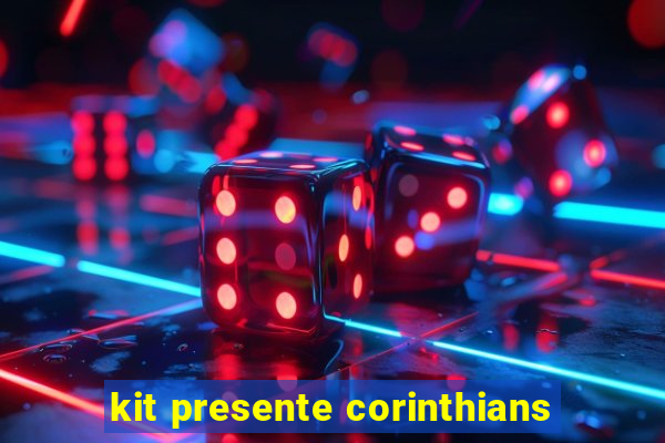 kit presente corinthians